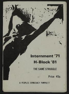 Booklet titled ‘Internment ’71 H-Block ’81: The Same Struggle’